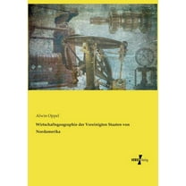 Wirtschaftsgeographie der Vereinigten Staaten von Nordamerika (Paperback)
