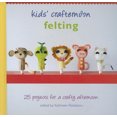 thumbnail image 3 of Kids' Crafternoon Felting: 25 Projects for a Crafty Afternoon, 3 of 3