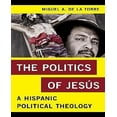 thumbnail image 1 of The Politics of Jesus: A Hispanic Political Theology, 1 of 2