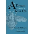 thumbnail image 1 of Pre-Owned A Dream To Build A Kiss On (Paperback), 1 of 1