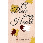 A Piece of My Heart - Vinodh, Ajay