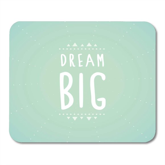 POGLIP Green Phrase Dream Big Word Think Turquoise Yourself Sleep Mousepad Mouse Pad Mouse Mat 9x10 inch