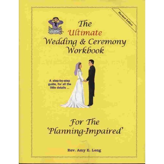 Pre-Owned The Ultimate Wedding & Ceremony Workbook for the 'Planning-Impaired' (Paperback) 0966499239