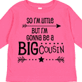 thumbnail image 4 of Inktastic So I'm Little, but I'm Gonna Be a Big Cousin Boys or Girls Long Sleeve Toddler T-Shirt, 4 of 5