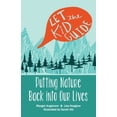 thumbnail image 1 of Pre-Owned Let the Kid Guide: Putting Nature Back into Our Lives (Paperback) 1642376795 9781642376791, 1 of 1