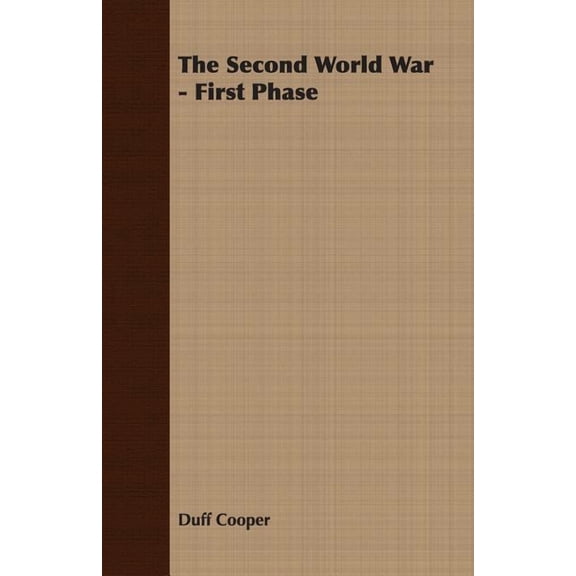 The Second World War - First Phase, (Paperback)