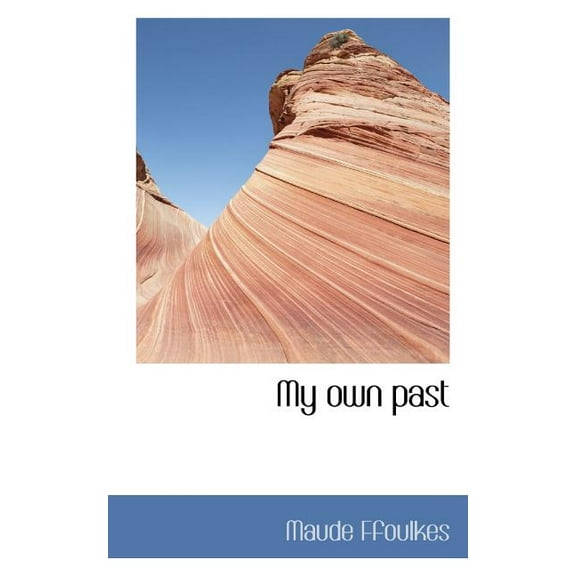 My Own Past, (Paperback)