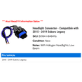 thumbnail image 2 of Headlight Connector - Compatible with 2015 - 2019 Subaru Legacy 2016 2017 2018, 2 of 2
