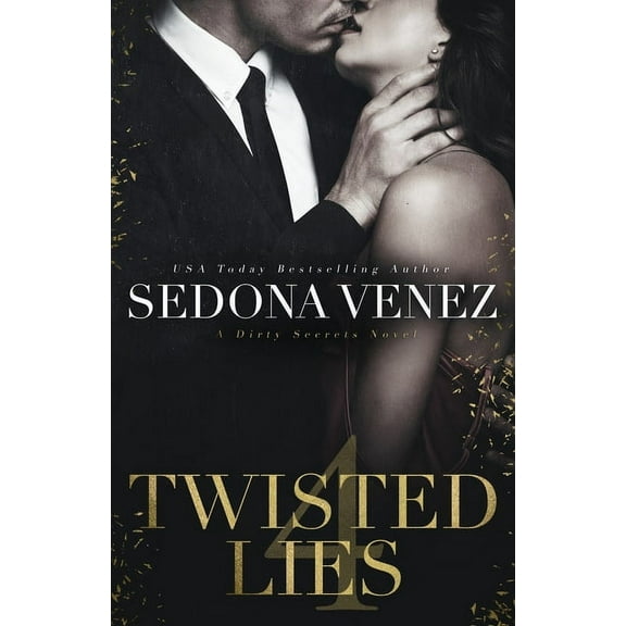 Dirty Secrets Twisted Lies 4, Book 4, (Paperback)