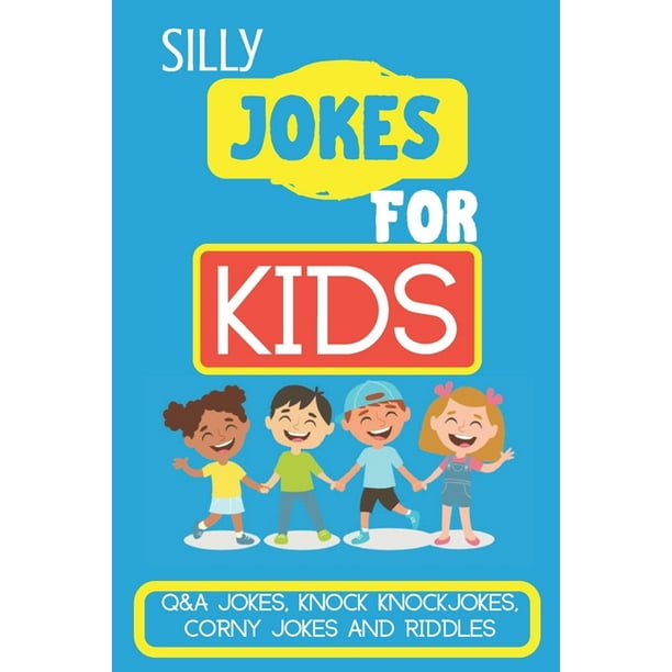 Silly Jokes for Kids Kids Joke books ages 512 (Paperback) Walmart