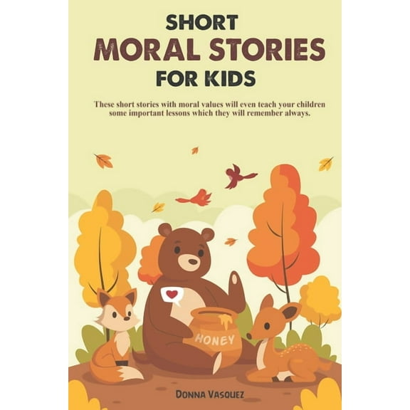 Short Moral Stories for Kids: These short stories with moral values will even teach your children some important lessons, (Paperback)