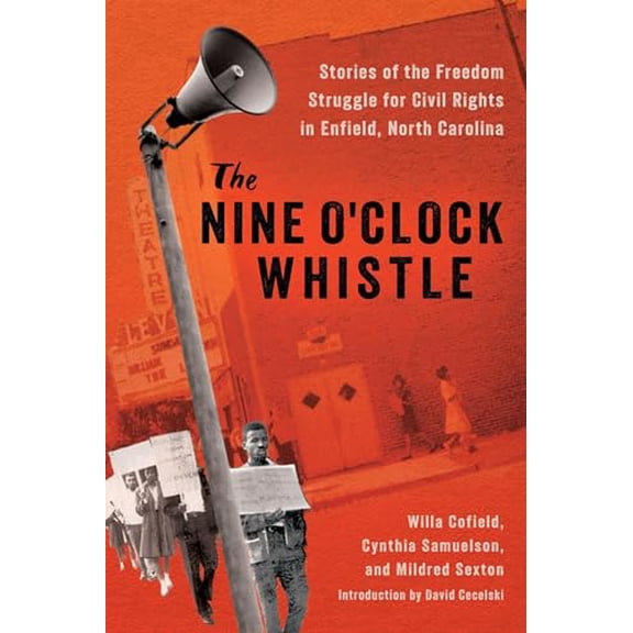 Pre-Owned Margaret Walker Alexander African Americ The Nine O'Clock Whistle: Stories of the Freedom Struggle for Civil Rights in Enfield, North Carolina, (Hardcover)