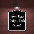 thumbnail image 2 of Fresh Eggs Daily Grab Some! BLACK Aluminum Composite Sign 8.5''x10'', 2 of 9
