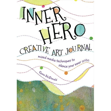 ISBN 9781440329456 product image for Inner Hero Creative Art Journal : Mixed Media Messages to Silence Your Inner Cri | upcitemdb.com