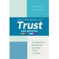 thumbnail image 1 of Pre-Owned The Thin Book of Trust: An Essential Primer For Building Trust at Work (Paperback) 0988953862 9780988953864, 1 of 1