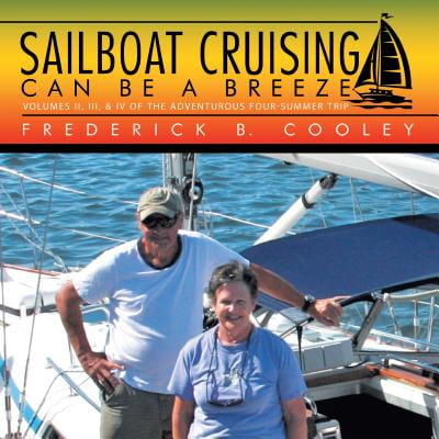 Sailboat Cruising Can Be a Breeze - eBook (Best Cruising Power Boats)