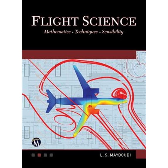 Pre-Owned Flight Science: Mathematics - Techniques - Sensibility, (Hardcover)