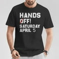 thumbnail image 2 of Hands Off Social Security & Medicare T-Shirt – Protest Saturday April 5, Political Activism Shirt, Support for Social Security and Medicare, Advocacy Apparel, 2 of 3