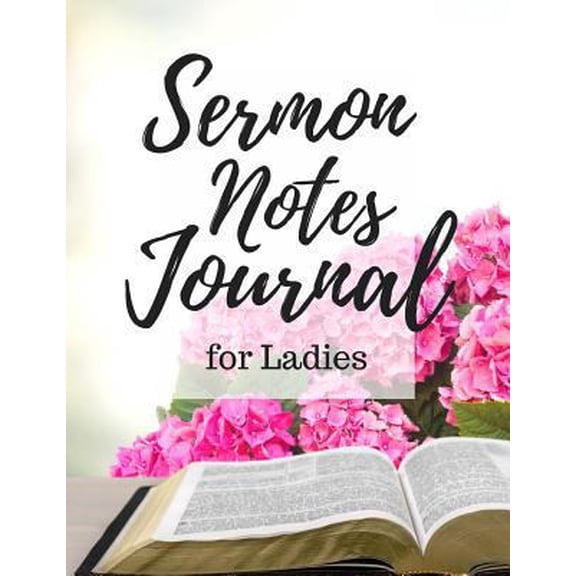 Pre-Owned Sermon Notes Journal for Ladies (Paperback) 1537150286 9781537150284