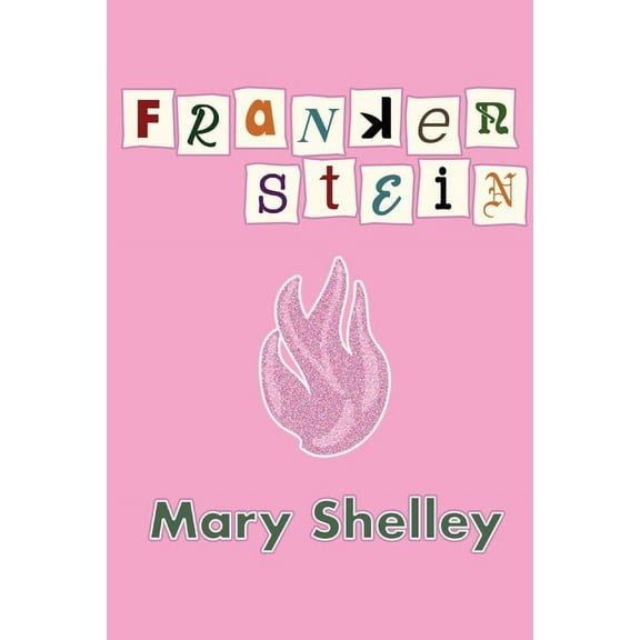 Frankenstein: Or, the Modern Prometheus, (Paperback)