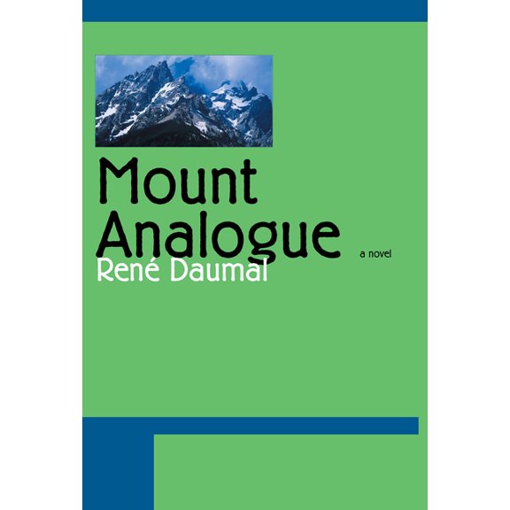 Tusk Ivories Mount Analogue: A Novel of Symbolically Authentic Non-Euclidean Adventures in Mountain Climbing, (Paperback)