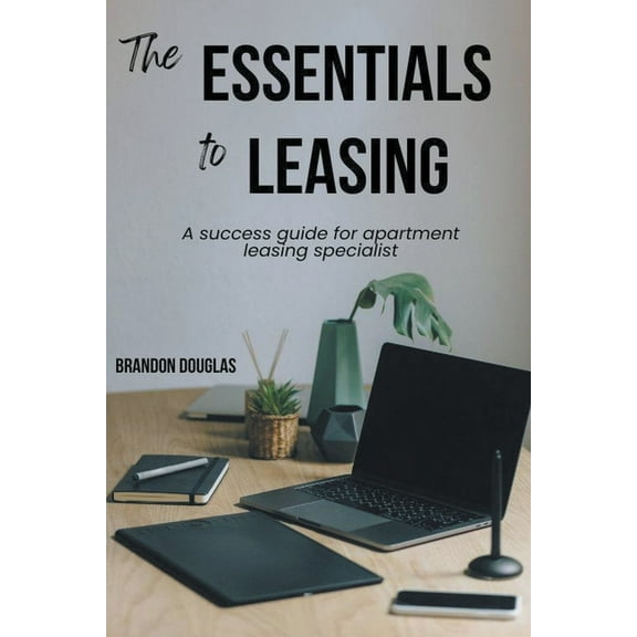 The Essentials to Leasing, (Paperback)