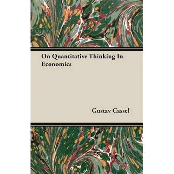 On Quantitative Thinking In Economics (Paperback)