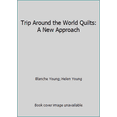 thumbnail image 1 of Pre-Owned Trip Around the World Quilts: A New Approach (Paperback) 0914881167 9780914881162, 1 of 1