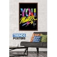 thumbnail image 2 of Jason Naylor - You Matter Wall Poster, 22.375" x 34", Framed, 2 of 3