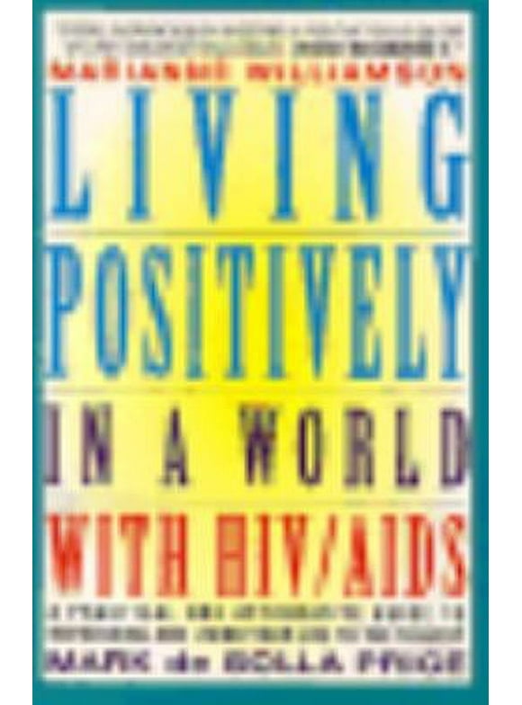 Pre-Owned Living Pos. Wrld HIV Aid (Paperback) 0380776235 9780380776238