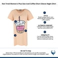 thumbnail image 5 of Not Tired  Iced Coffee Short Sleeve Night Shirt (Women's Plus), 5 of 5