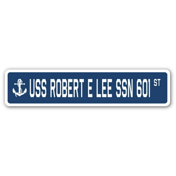 USS ROBERT E LEE SSN 601 Street Sign us navy ship veteran sailor gift