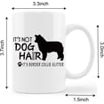 thumbnail image 4 of Funny Border Collie Mug Cup,It''s Not Dog Hair It''s Border Collie Glitter Ceramic Mug-11oz Coffee Milk Tea Mug Cup,Gifts For Dog Lovers Border Collie Mom Dog Mom Women Men Teen Girls,Pet Lovers Gifts, 4 of 4
