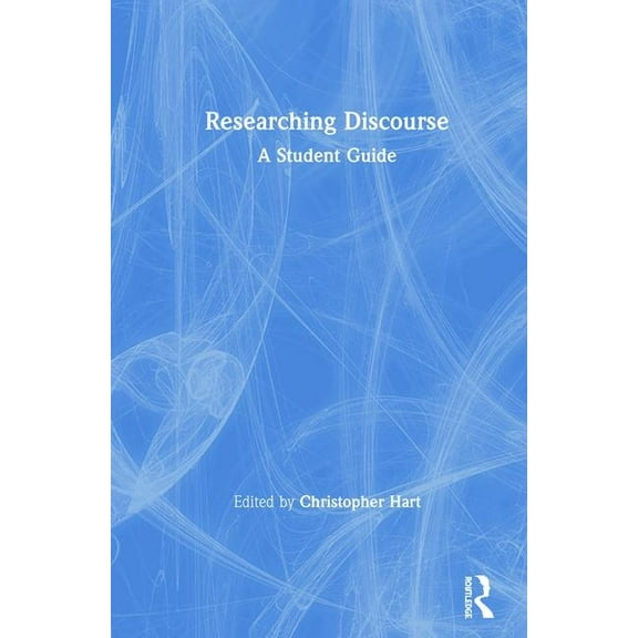 Researching Discourse: A Student Guide, (Hardcover)