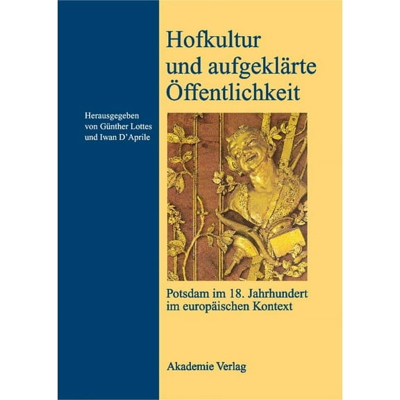 Hofkultur und aufgeklÃ¤rte Ãffentlichkeit, (Hardcover)