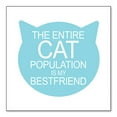 thumbnail image 1 of DistinctInk Custom Bumper Sticker - 10" x 10" Decorative Decal - White Background - Cat Population is My Best Friend, 1 of 2