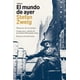 thumbnail image 1 of El mundo de ayer. Memorias de un europeo, 1 of 2