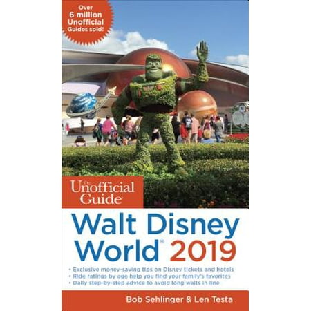 Unofficial guide to walt disney world 2019 - paperback: