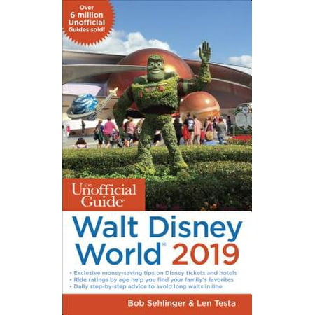 Unofficial guide to walt disney world 2019 - paperback: (Best Restaurants In Walt Disney World 2019)