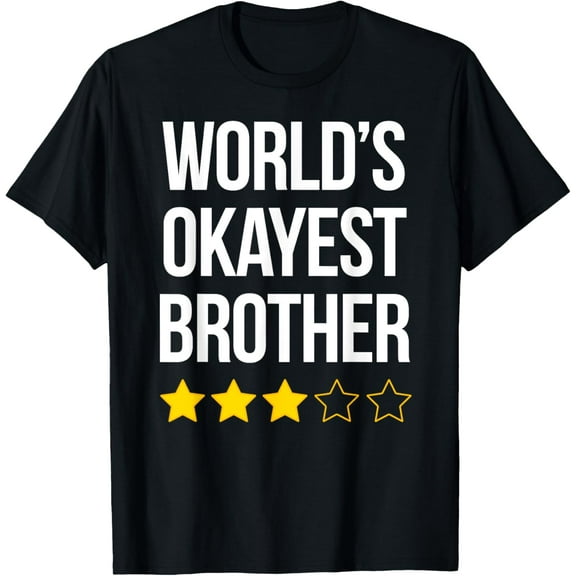 Funny Brother Gift World's Okayest Brother T-Shirt