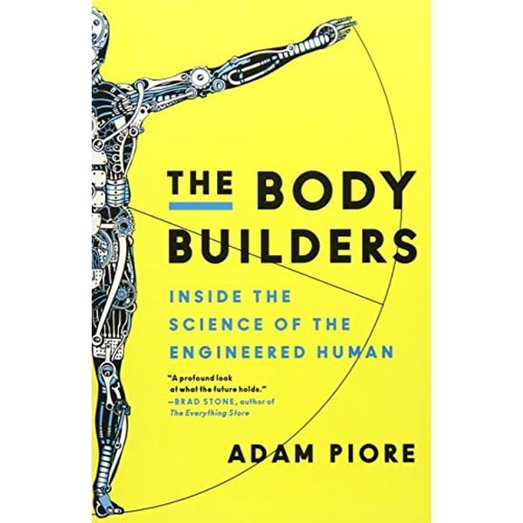 Pre-Owned The Body Builders: Inside the Science of the Engineered Human Paperback