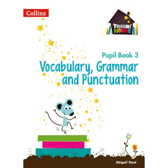 Collins Treasure House: Treasure House — Year 3 Vocabulary, Grammar and Punctuation Pupil Book (Paperback)