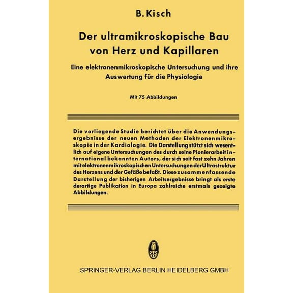 Der Ultramikroskopische Bau Von Herz Und Kapillaren: Eine Elektronenmikroskopische Untersuchung Und Ihre Auswertung FÃ¼r , (Paperback)