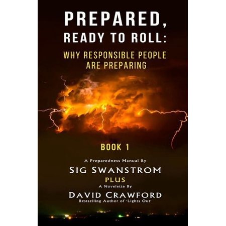 Prepared Ready to Roll Prepared: Ready to Roll: Why Responsible People Are Preparing Book 2 (Paperback)