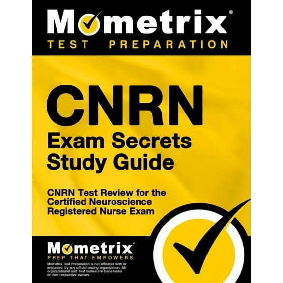 CNRN Exam Secrets Study Guide: CNRN Test Review for the Certified Neuroscience Registered Nurse Exam