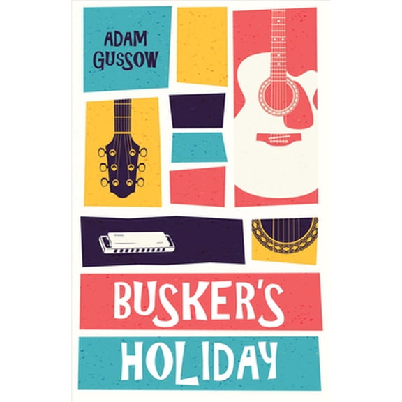 Pre-Owned Busker's Holiday (Paperback) 0996712402 9780996712408