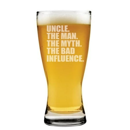 15 oz Beer Pilsner Glass Gift Uncle The Man The Myth The Bad Influence Funny For Uncle