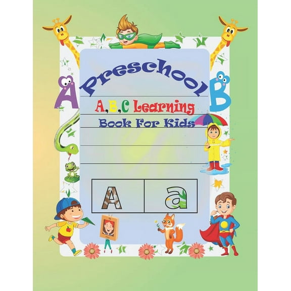 Preschool A, B, C Learning Book For Kids: Special Learning Book For Your Baby's, (Paperback)