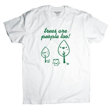 Trees Are For People Too! - Cute Save the Forest Graphic Men's T-Shirt