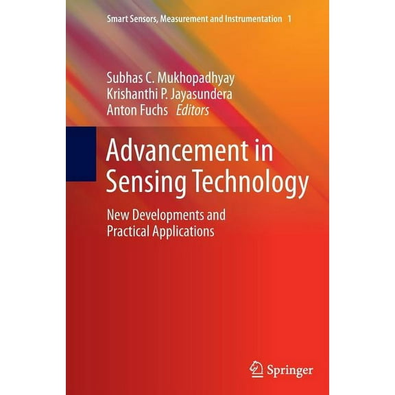 Smart Sensors, Measurement and Instrumen Advancement in Sensing Technology: New Developments and Practical Applications, Book 1, (Paperback)